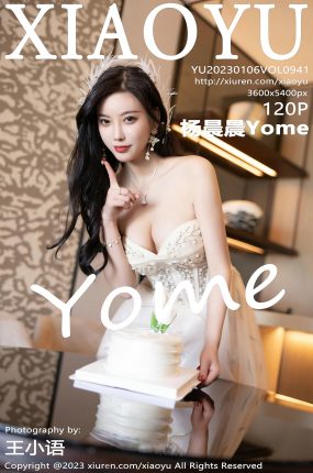 [XIAOYU语画界]2023.01.06 VOL.941 杨晨晨Yome[49+1P]